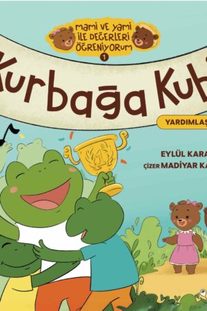 Kurbağa Kubi (Mami ve Yami ile Değerleri Öğreniyorum)